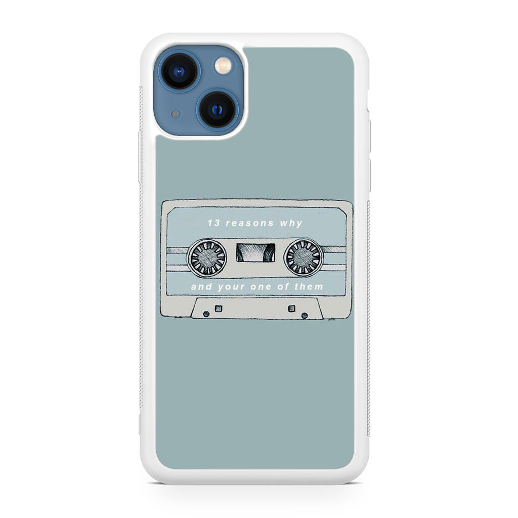 13 Reasons Why And Your One Of Them iPhone 13 / 13 mini Case