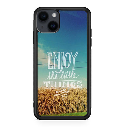 Enjoy The Little Things iPhone 14 / 14 Plus Case