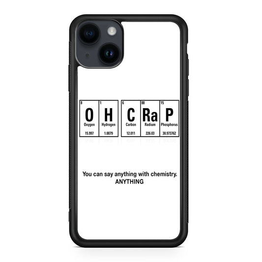 Humor Funny with Chemistry iPhone 15 / 15 Plus Case