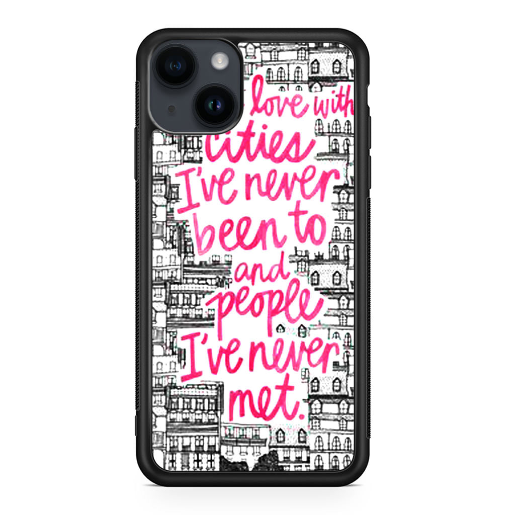 John Green Quotes I'm in Love With Cities iPhone 14 / 14 Plus Case