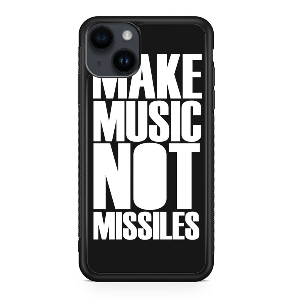 Make Music Not Missiles iPhone 15 / 15 Plus Case