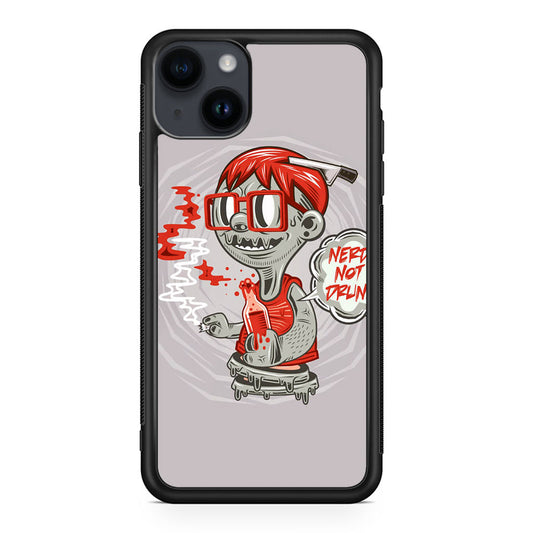 Nerd Not Drunk Zombie iPhone 15 / 15 Plus Case