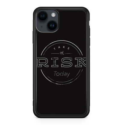 Take A Risk iPhone 14 / 14 Plus Case