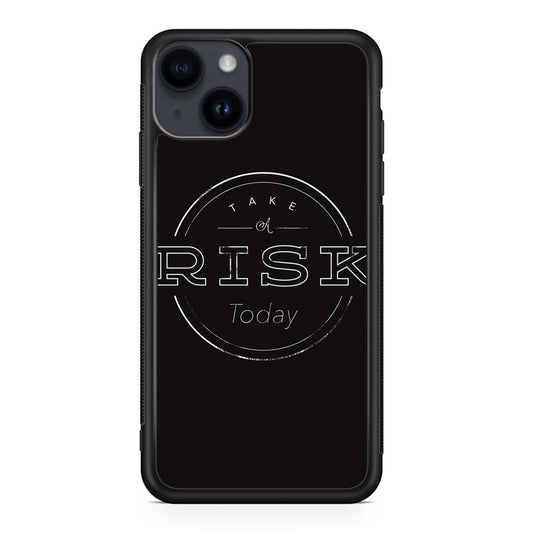 Take A Risk iPhone 14 / 14 Plus Case