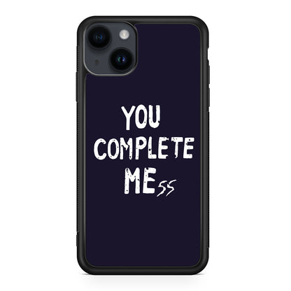 You Complete Me iPhone 14 / 14 Plus Case