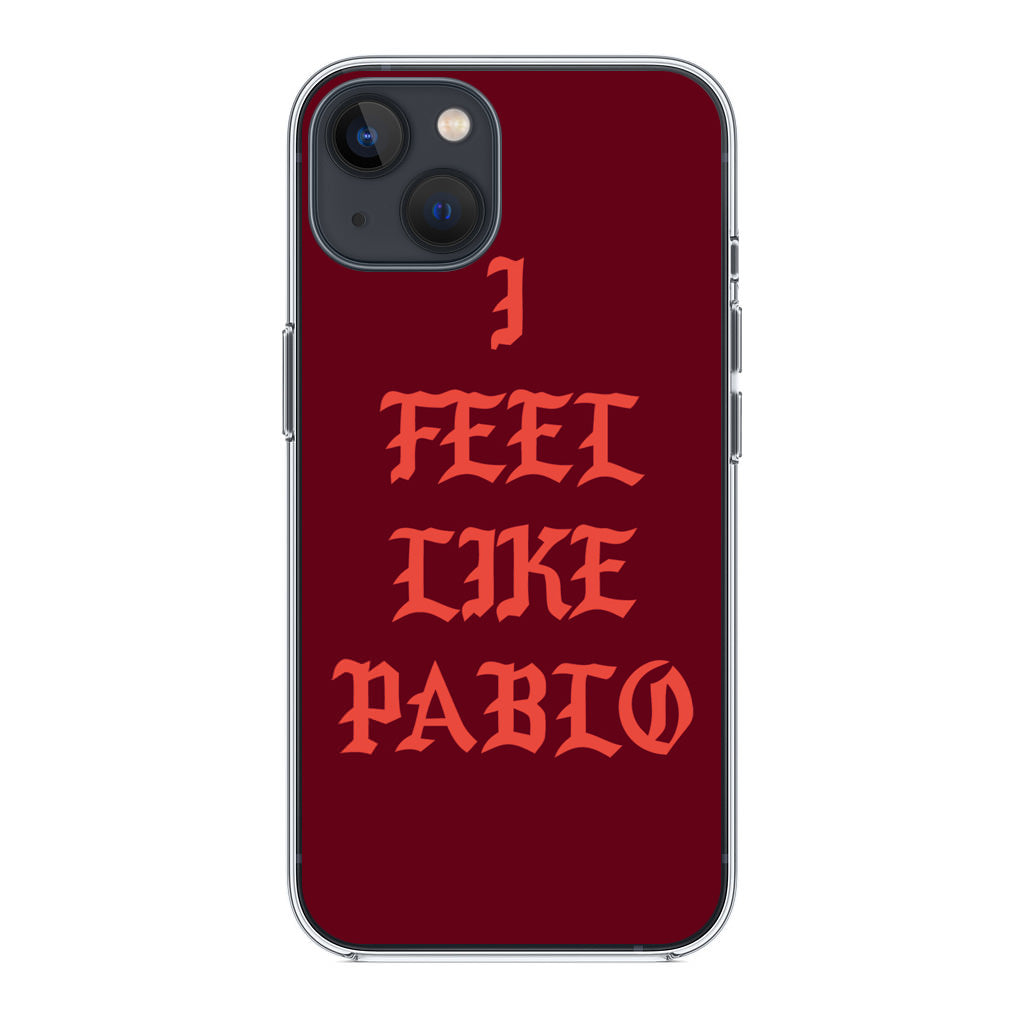 I Feel Like Pablo iPhone 14 / 14 Plus Case