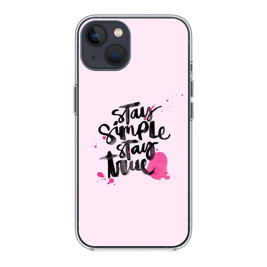 Stay Simple Stay True iPhone 14 / 14 Plus Case – Customilo