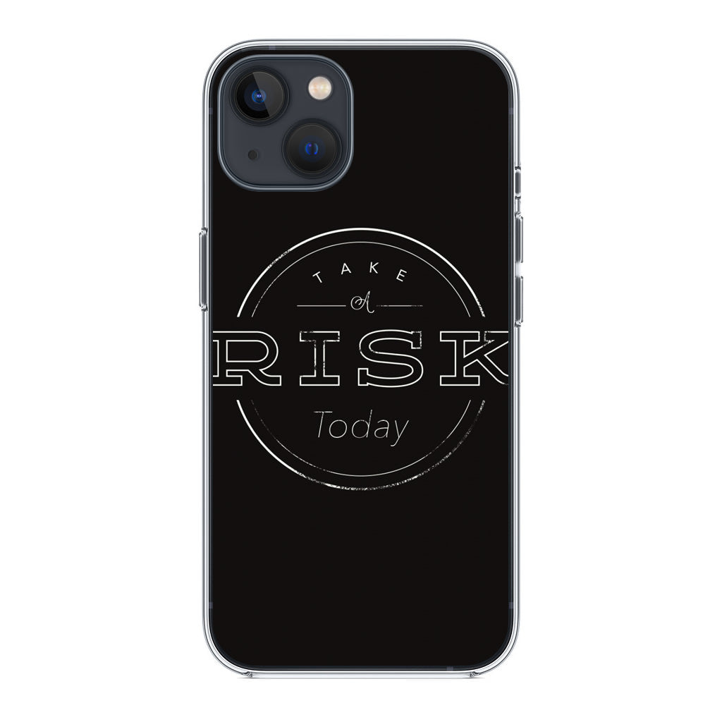 Take A Risk iPhone 14 / 14 Plus Case