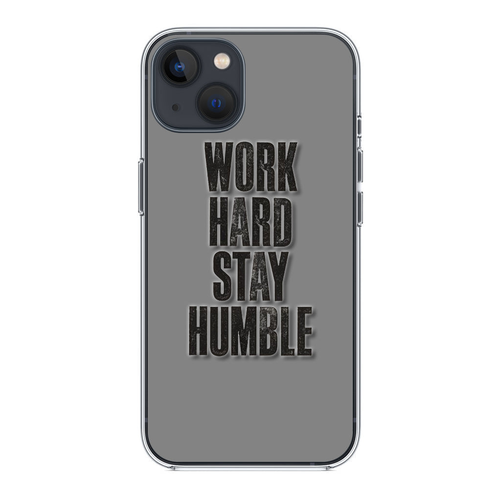 Work Hard Stay Humble iPhone 14 / 14 Plus Case