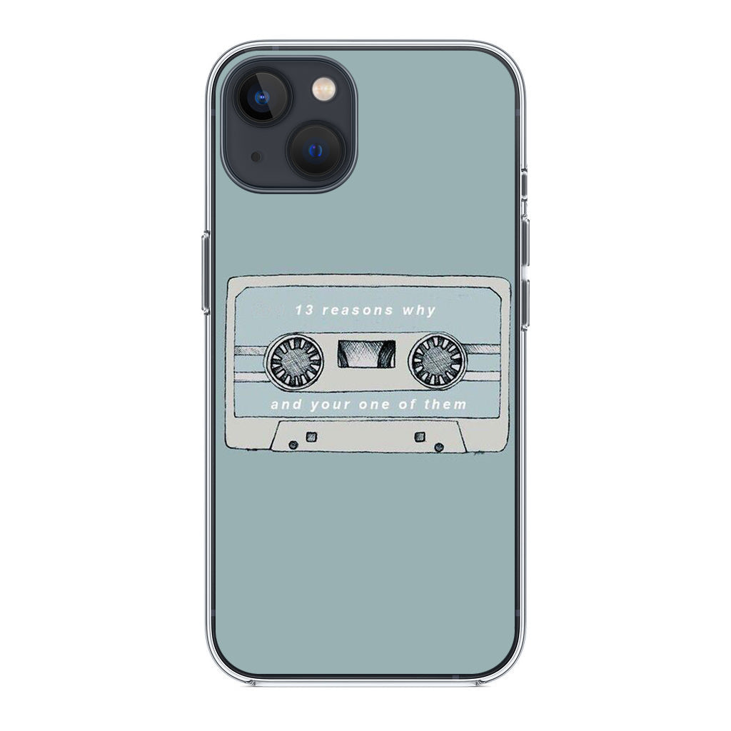 13 Reasons Why And Your One Of Them iPhone 14 / 14 Plus Case