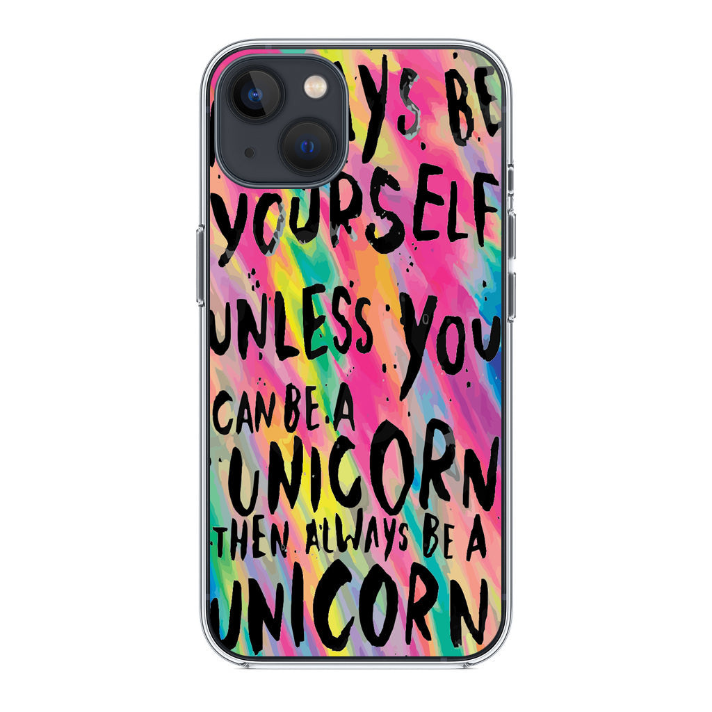 Rainbow Unicorn Quote iPhone 14 / 14 Plus Case