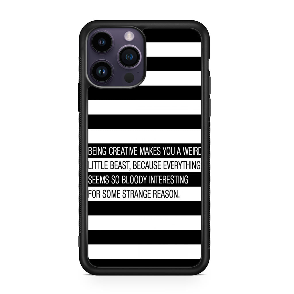 Being Creative Weird iPhone 14 Pro / 14 Pro Max Case