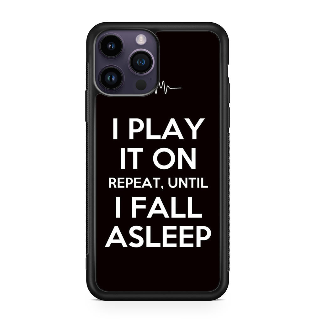 I Play It On Repeat iPhone 14 Pro / 14 Pro Max Case