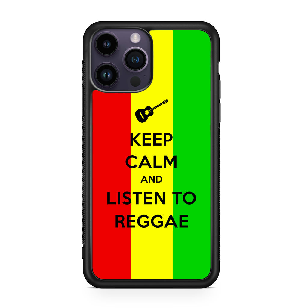 Keep Calm and Listen to Reggae iPhone 14 Pro / 14 Pro Max Case