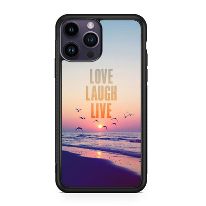 Love Laugh Live iPhone 15 Pro / 15 Pro Max Case