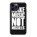 Make Music Not Missiles iPhone 14 Pro / 14 Pro Max Case