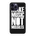 Make Music Not Missiles iPhone 14 Pro / 14 Pro Max Case