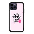 Stay Simple Stay True iPhone 14 Pro / 14 Pro Max Case