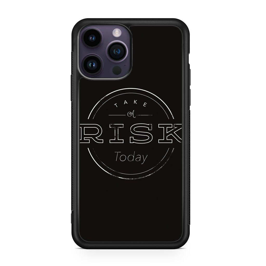 Take A Risk iPhone 14 Pro / 14 Pro Max Case