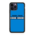 Think Twice Code Once iPhone 14 Pro / 14 Pro Max Case