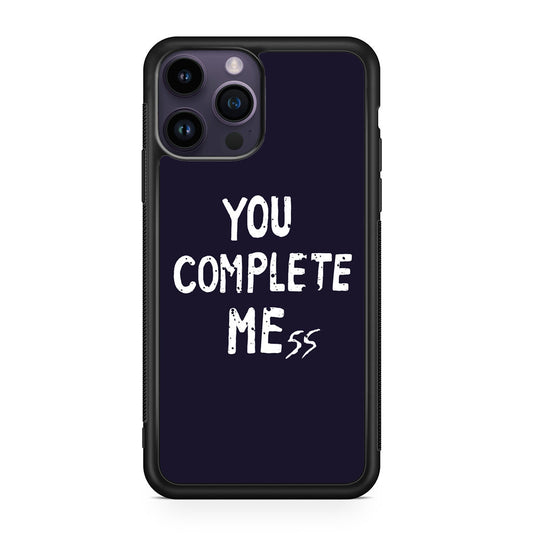 You Complete Me iPhone 15 Pro / 15 Pro Max Case