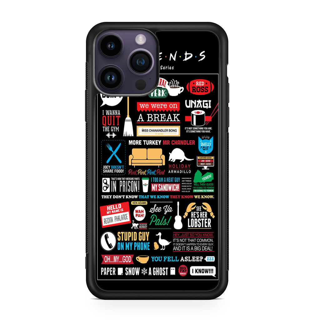 Friends TV Show Quotes Poster iPhone 14 Pro / 14 Pro Max Case