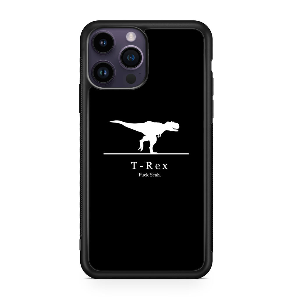 T-Rex Yeah iPhone 14 Pro / 14 Pro Max Case