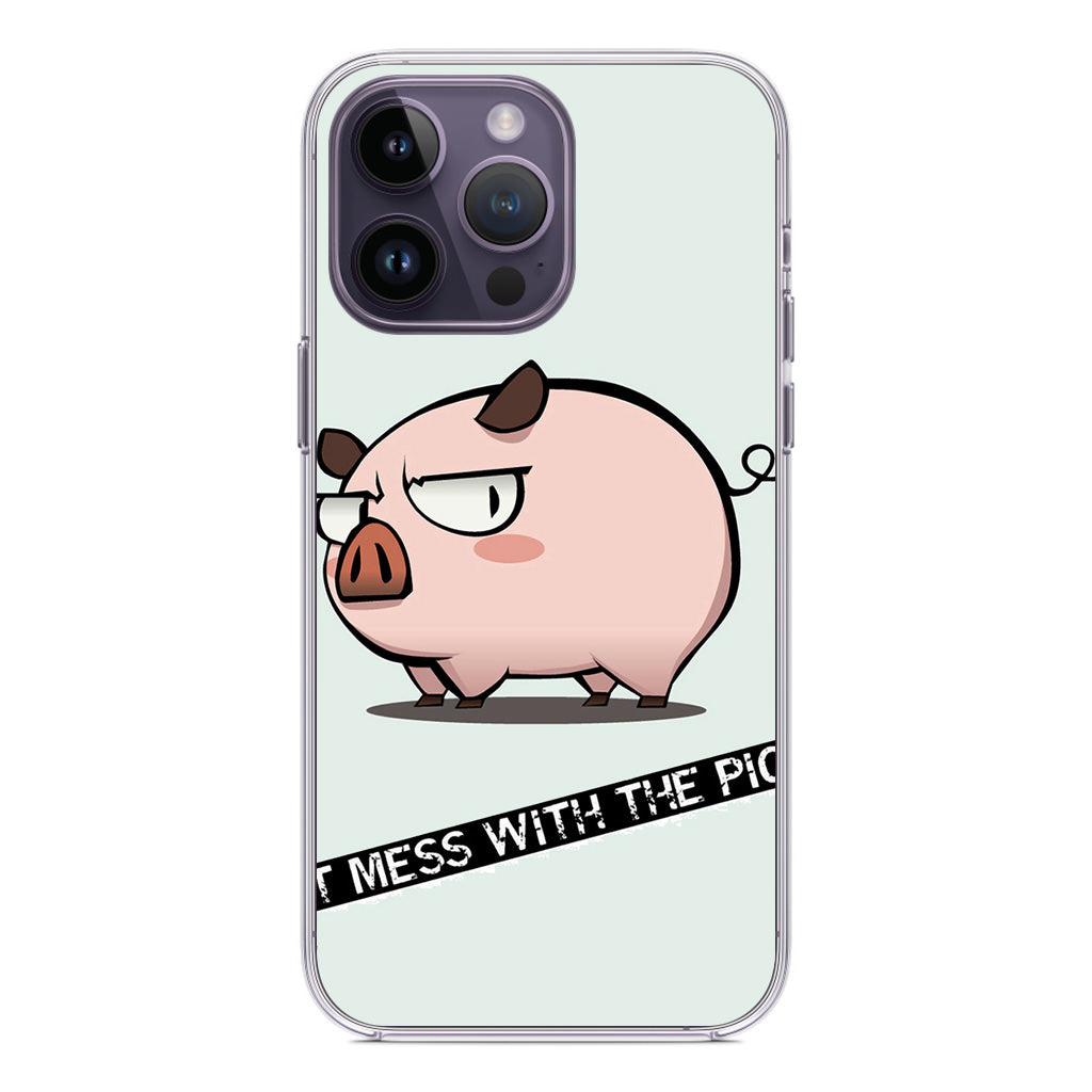 Dont Mess With The Pig iPhone 14 Pro / 14 Pro Max Case