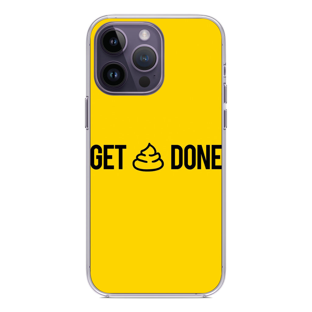 Get Shit Done iPhone 14 Pro / 14 Pro Max Case