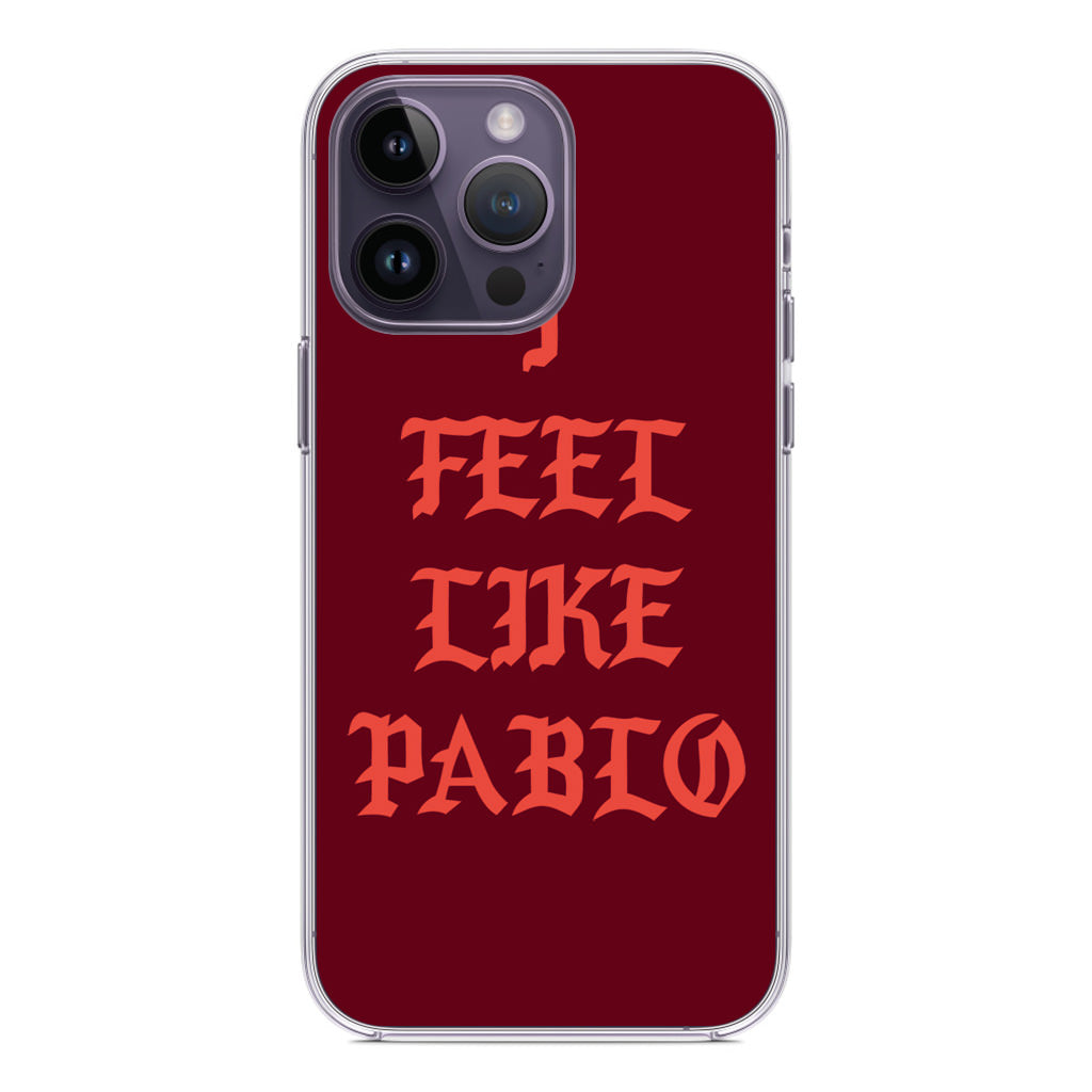 I Feel Like Pablo iPhone 14 Pro / 14 Pro Max Case