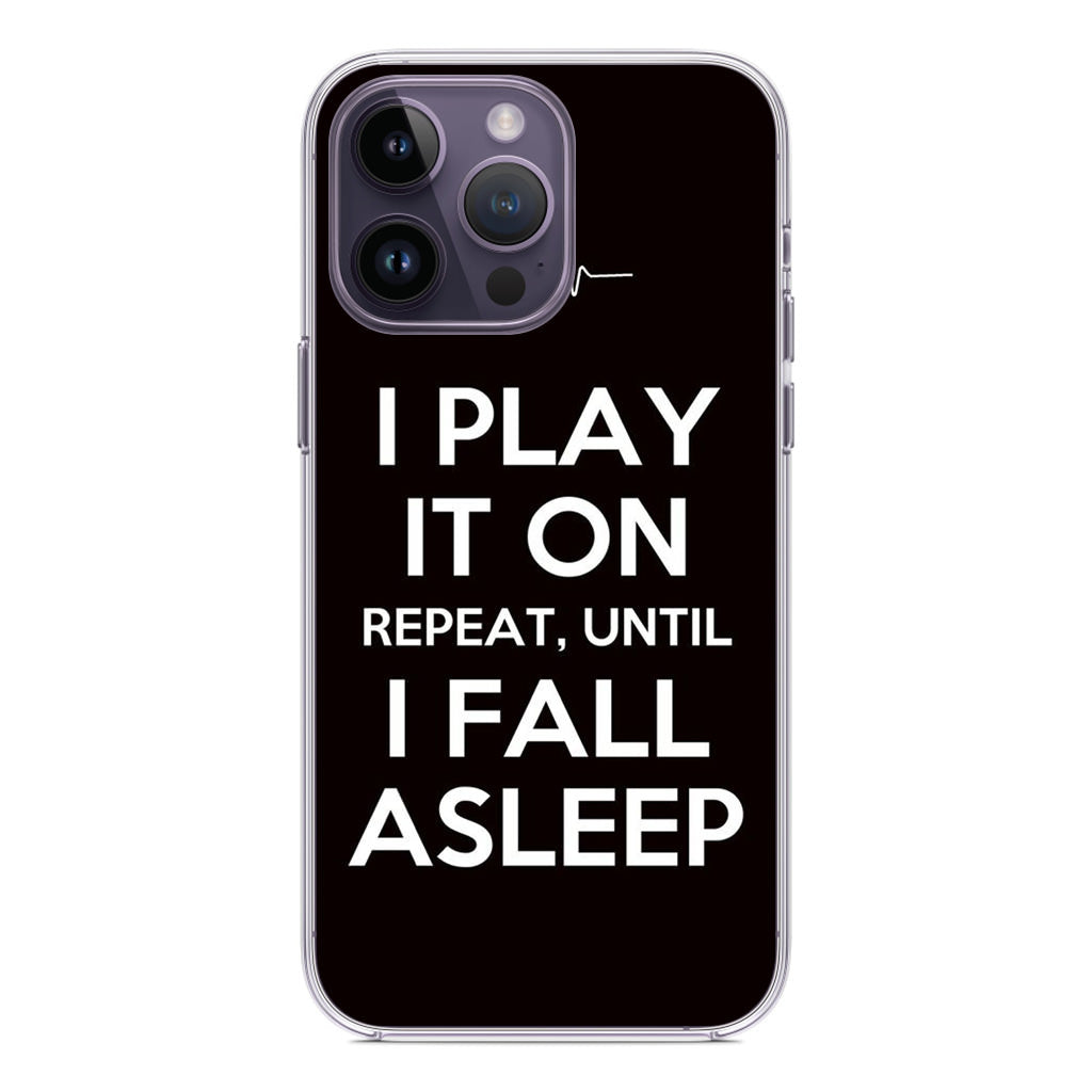 I Play It On Repeat iPhone 14 Pro / 14 Pro Max Case