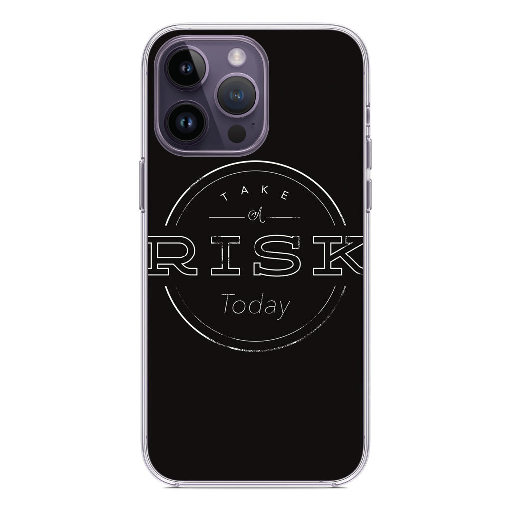 Take A Risk iPhone 14 Pro / 14 Pro Max Case