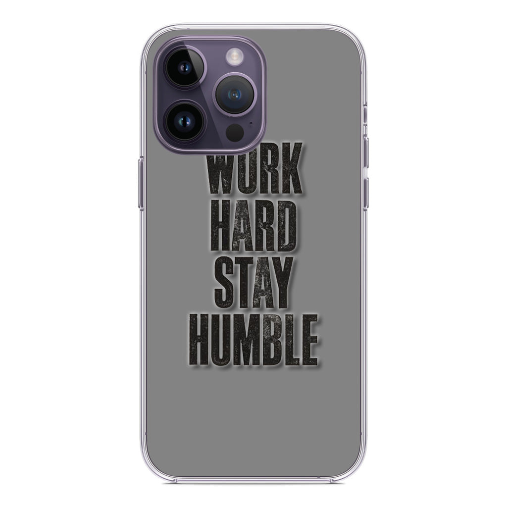 Work Hard Stay Humble iPhone 14 Pro / 14 Pro Max Case