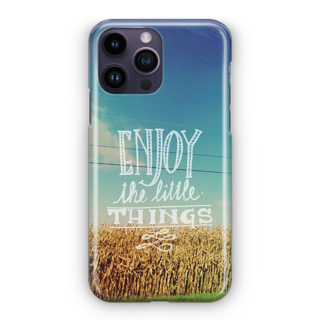 Enjoy The Little Things iPhone 14 Pro / 14 Pro Max Case