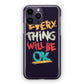 Everything Will Be Ok iPhone 15 Pro / 15 Pro Max Case