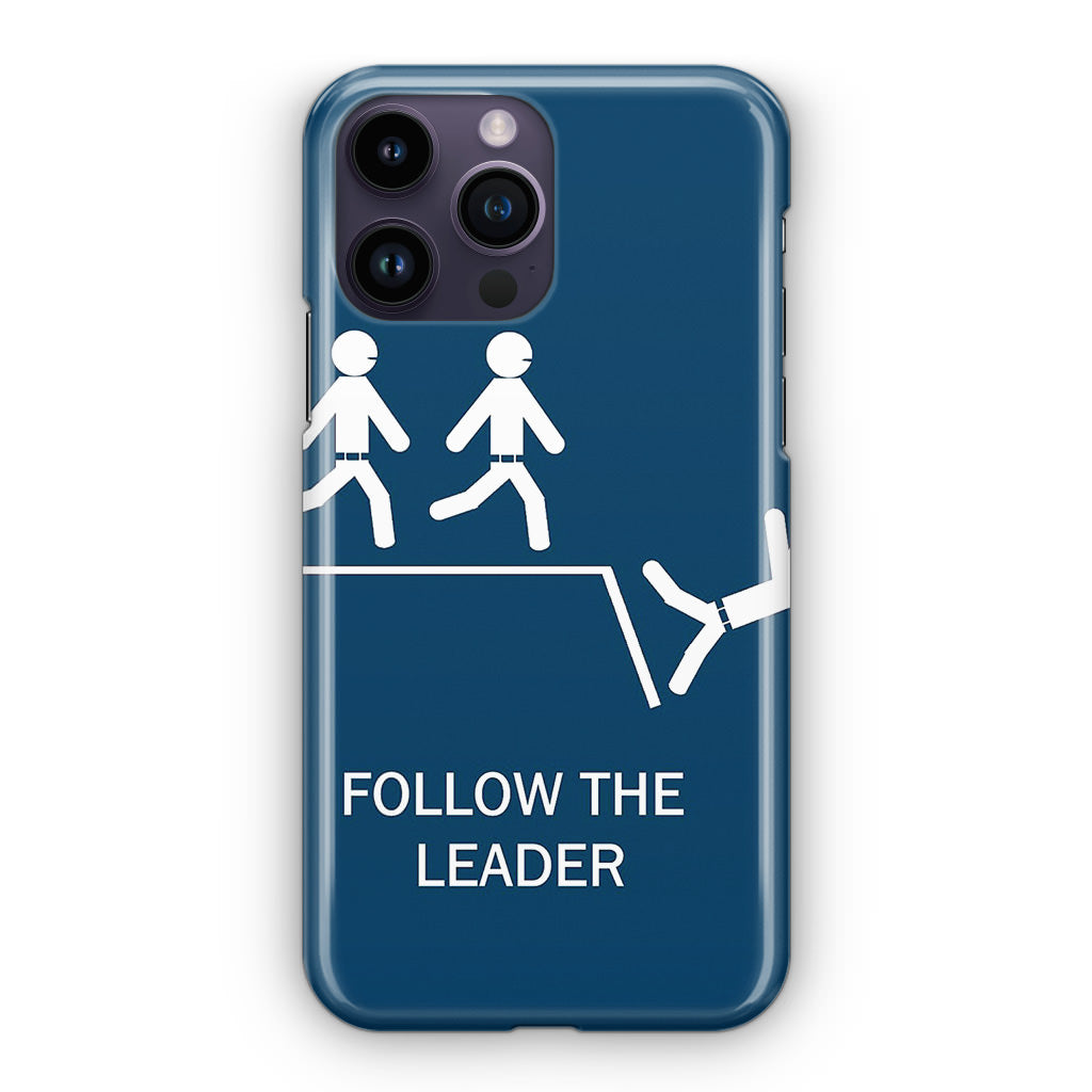 Follow The Leader iPhone 14 Pro / 14 Pro Max Case