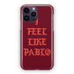 I Feel Like Pablo iPhone 14 Pro / 14 Pro Max Case