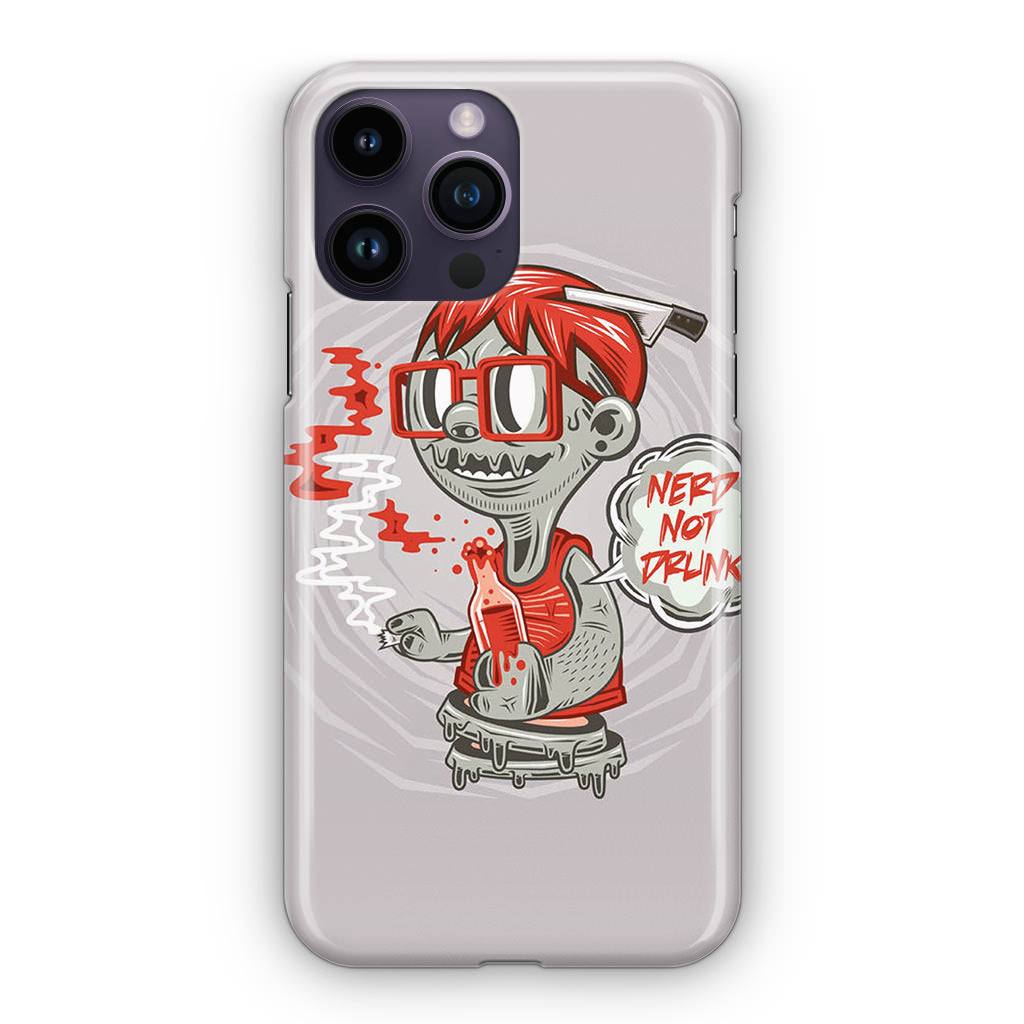 Nerd Not Drunk Zombie iPhone 14 Pro / 14 Pro Max Case