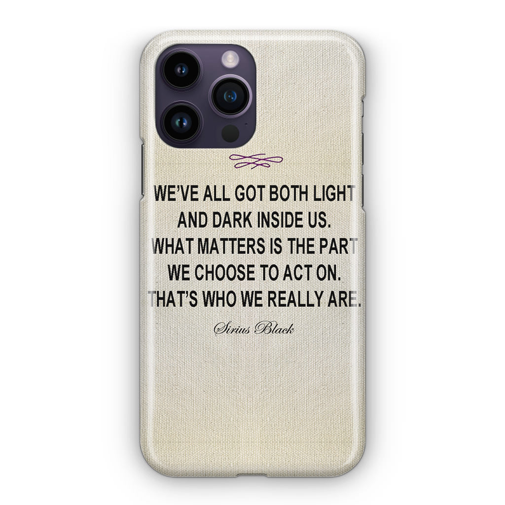 Sirius Black Quote iPhone 14 Pro / 14 Pro Max Case