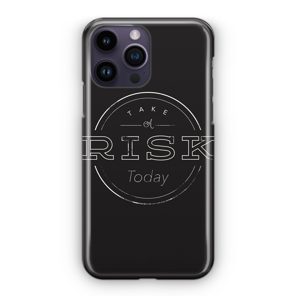 Take A Risk iPhone 14 Pro / 14 Pro Max Case