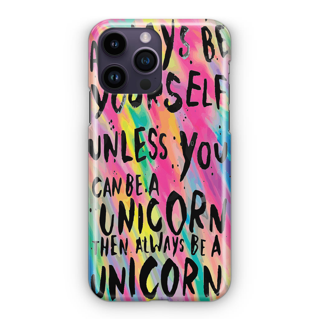 Rainbow Unicorn Quote iPhone 14 Pro / 14 Pro Max Case