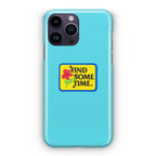 Find Some Time Flower iPhone 15 Pro / 15 Pro Max Case
