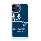 Follow The Leader iPhone 14 Pro / 14 Pro Max Case