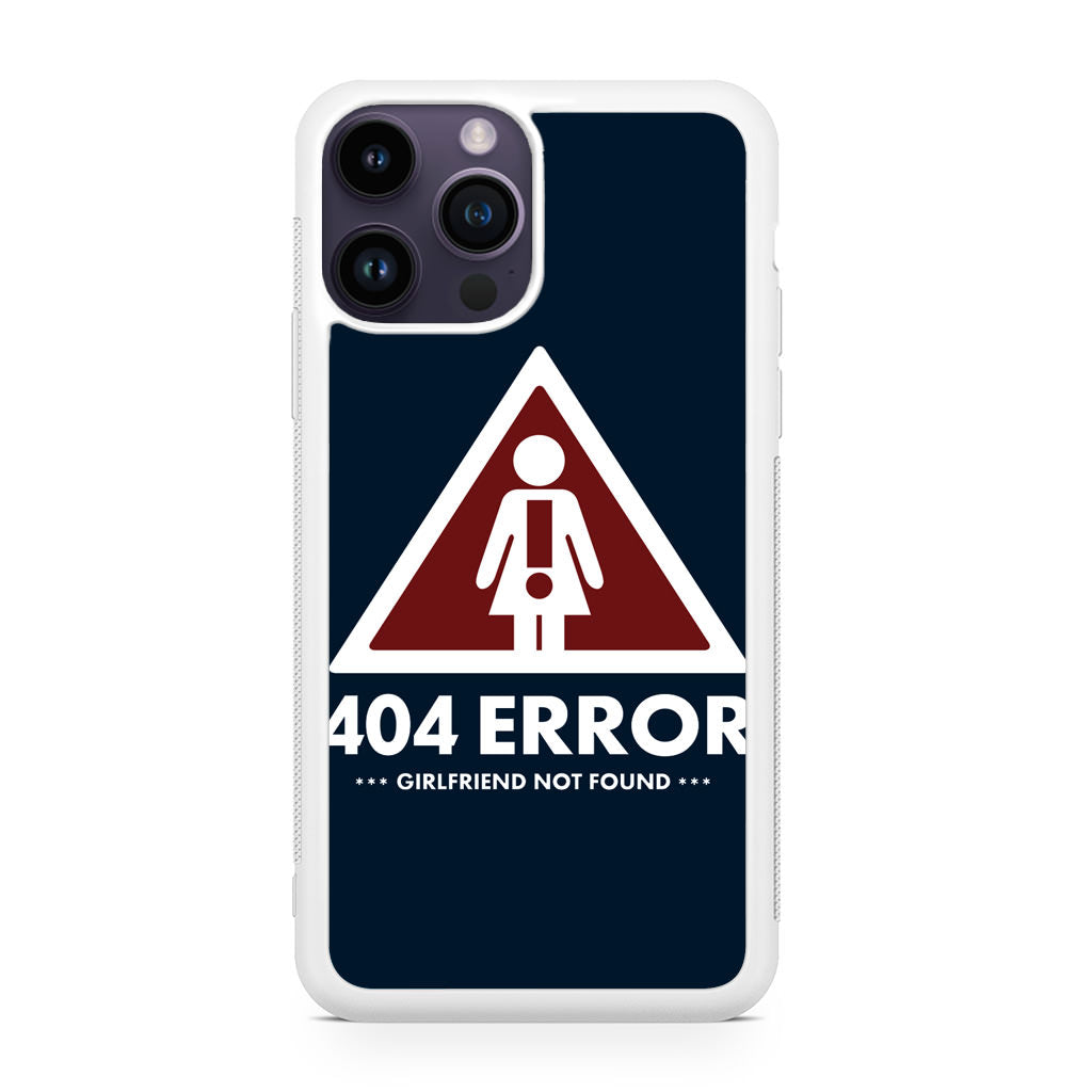 Girlfriend Not Found Error iPhone 14 Pro / 14 Pro Max Case