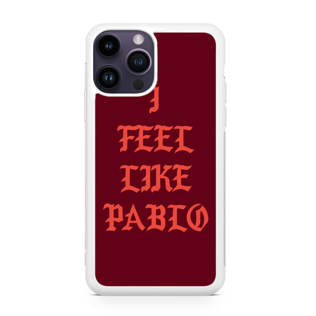 I Feel Like Pablo iPhone 14 Pro / 14 Pro Max Case