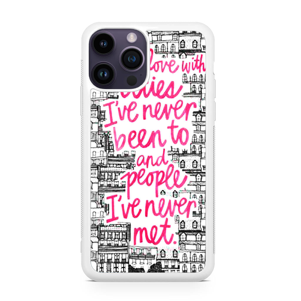 John Green Quotes I'm in Love With Cities iPhone 14 Pro / 14 Pro Max Case