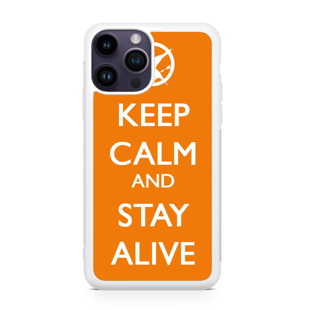 Keep Calm and Stay Alive iPhone 14 Pro / 14 Pro Max Case