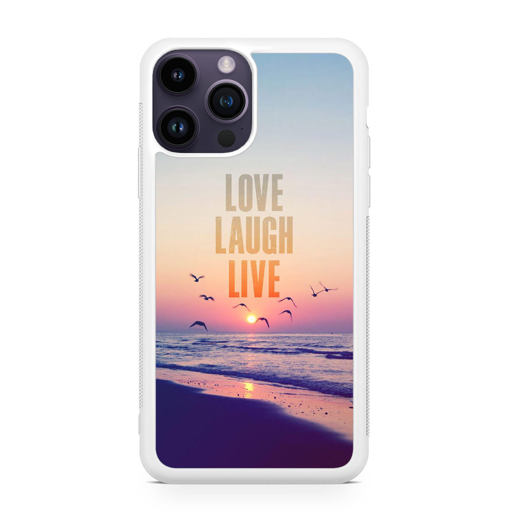 Love Laugh Live iPhone 14 Pro / 14 Pro Max Case