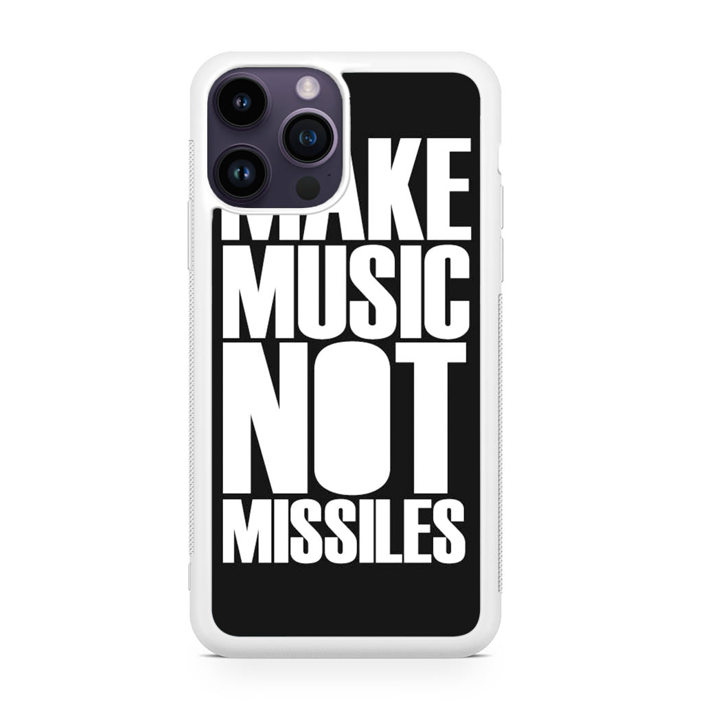 Make Music Not Missiles iPhone 14 Pro / 14 Pro Max Case