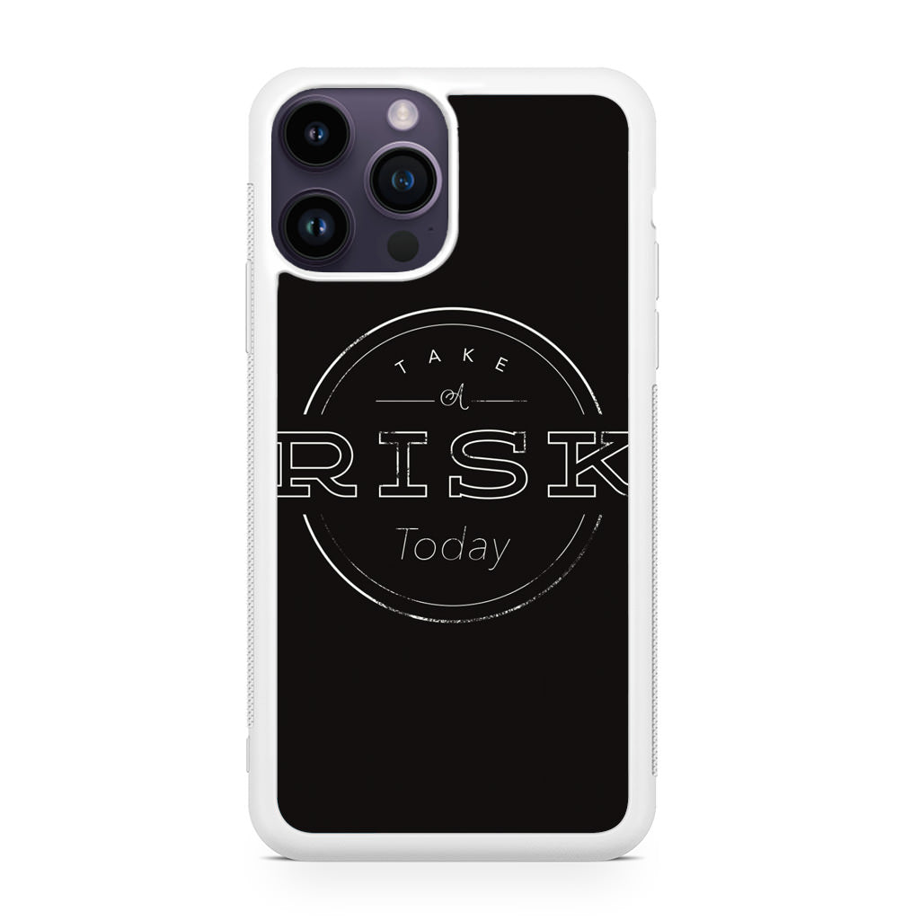 Take A Risk iPhone 14 Pro / 14 Pro Max Case